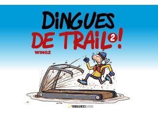 Turbulences Dingues de trail 2